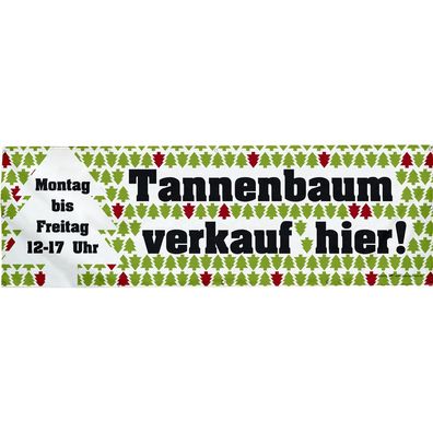 Spannband Banner Werbebanner Tannenbaum Verkauf Montag bis Freitag 12-17h - Gr. 3x1m