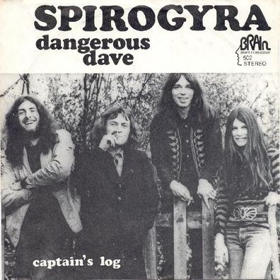 Spirogyra - Dangerous Dave / Captain´s Log - 7" - Brain 502 (D) 1972