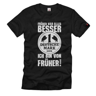 Früher war alles besser Personalisiert 70er Deutsche Mark Wessi T-Shirt#35745