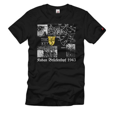 Kuban Bürckenkopf 1943 Schlacht Schild Gotenkopf Karte Bilder T-Shirt#581