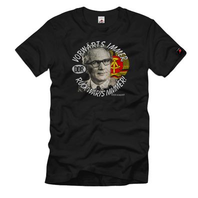 Erich Honecker DDR Vorwärts immer, rückwärts nimmer SED T-Shirt #35676