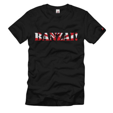 Banzai Hochruf Glück Viele Jahre Tausende Jahre Japan Spruch T-Shirt #332