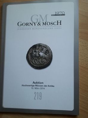 Auktionskatalog 219 Hochwertige Münzen der Antike Gorny Mosch München gebraucht