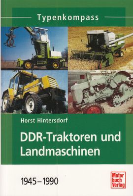 DDR Traktoren und Landmaschinen 1945 - 1990, Typenkompass