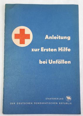 DDR Heft Anleitung zur Ersten Hilfe bei Unfällen Staatsverlag der DDR