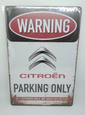 Nostalgie Vintage Retro Blechschild "Warning Citroen Parking Only" 30x20
