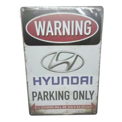 Nostalgie Vintage Retro Blechschild "Warning Hyundai Parking Only" 30x20 50362