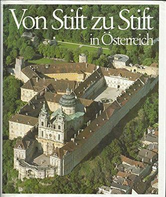 Von Stift zu Stift in Österreich. Mit Flugbildaufn. von Lothar Beckel Stenzel, G