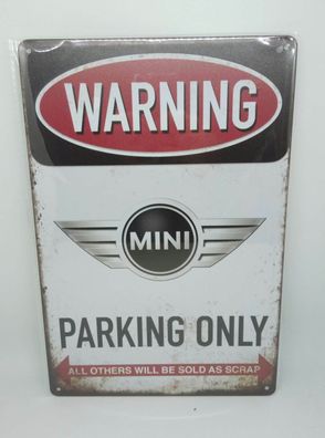 Nostalgie Nostalgie Vintage Retro Blechschild "Warning Mini Parking Only" 30x20
