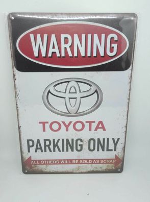 Nostalgie Vintage Retro Blechschild "Warning Toyota Parking Only" 30x20 (Gr. 30x20cm)
