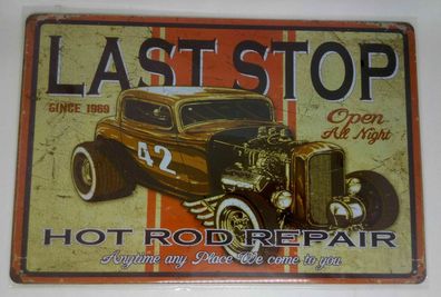 Nostalgie Nostalgie Retro Blechschild Last Stop "Hot Rod Repair" 30x20 50141
