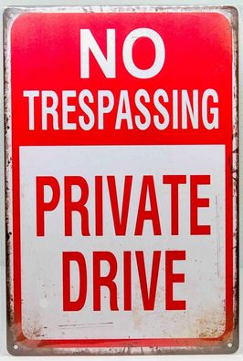 Nostalgie Nostalgie Vintage Retro Schild "No Trespassing Private Drive" (Gr. 30x20cm)