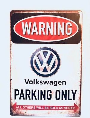 Nostalgie Nostalgie Vintage Retro Blechschild "Warning VW Parking Only" 30x20
