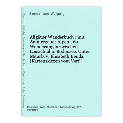 Allgäuer Wanderbuch : mit Ammergauer Alpen ; 60 Wanderungen zwischen Loisachtal