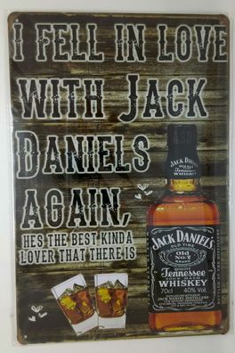 Nostalgie Retro Schild Whiskey I fell in love with Jack Daniels again30x20 50066