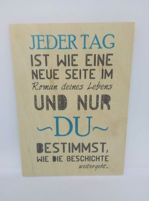 Holzpostkarte magnetisch "Jeder Tag..." Spruch s. Bild 14x10 Birkenholz 50291