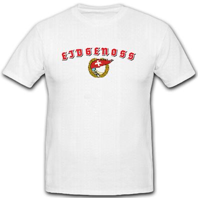 Eidgenoss Schweizer Genossen Schweiz Heimat Fackel Fahne Flagge - T Shirt #11328