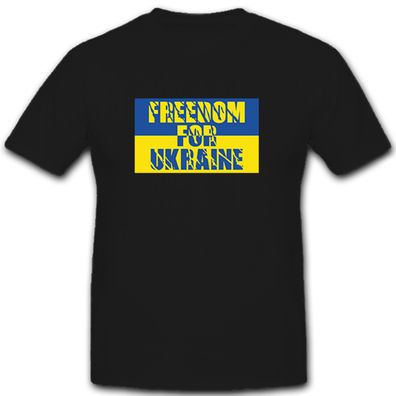 Freedom For Ukraine - Demonstration Protest Freiheit Menschen - T Shirt #11330