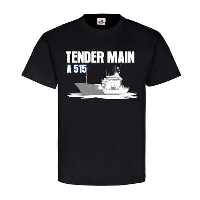 Tender Main A515 Bundesmarine Bundeswehr Schiff Versorgungsschiff T Shirt #11027