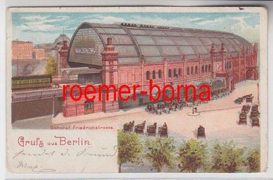 73933 Ak Lithographie Gruß aus Berlin Bahnhof Friedrichstrasse 1906