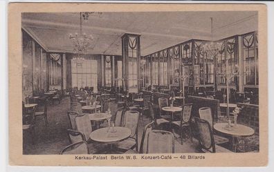 89095 Ak Berlin Kerkau Palast Konzert Café um 1930