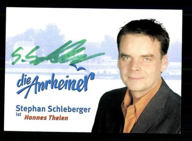 Stephan Schleberger Die Anrheiner Autogrammkarte Original Signiert ## BC 173693
