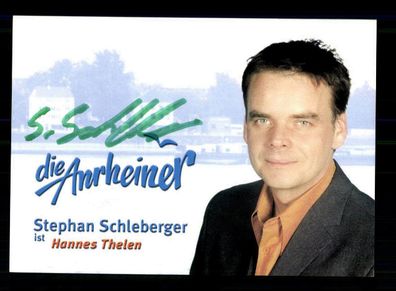 Stephan Schleberger Die Anrheiner Autogrammkarte Original Signiert ## BC 173697
