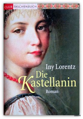 Die Kastellanin von Iny Lorentz.