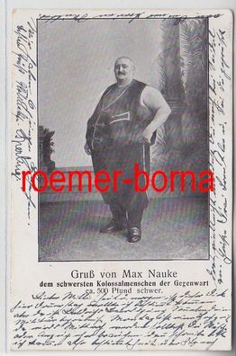 74206 Ak Gruß von Max Nauke Kolossalmensch 500 Pfund schwer 1905