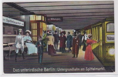 92966 Ak Das unterirdische Berlin: Untergrundbahn am Spittelmarkt um 1910