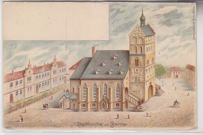 68635 Ak Lithographie Stadtkirche zu Borna um 1900