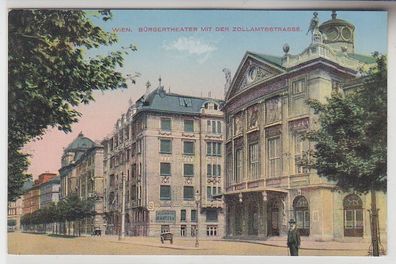 67944 Ak Wien Bürgertheater mit der Zollamtstrasse um 1910