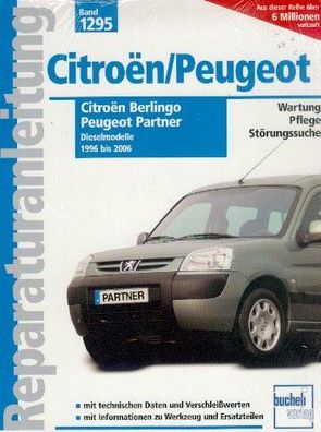 1295 - Reparaturanleitung Citroen Berlingo / Peugeot Partner Diesel 1996 bis 2006