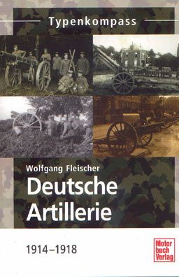 Deutsche Artillerie 1914 - 1918