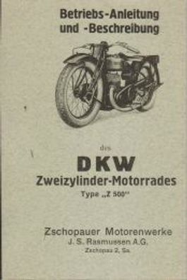 DKW Betriebsanleitung und Beschreibung, Zweizylinder-Motorrad Type Z 500