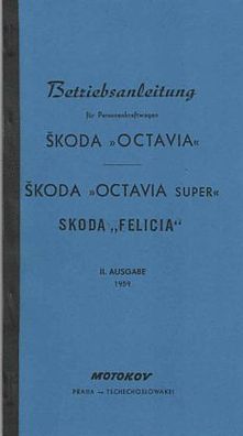 Bedienungsanleitung Skoda, Octavia, Octavia Super, Felicia, Auto, PKW, Oldtimer