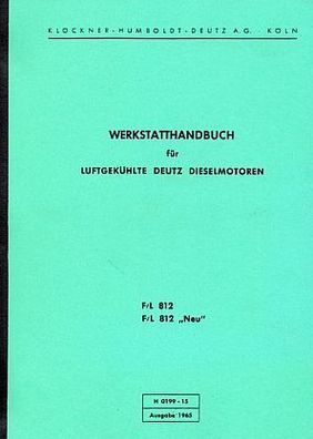 Werkstatthandbuch Deutz Dieselmotoren F/ L 812, F1L 812, F2L 812, F3L 812, F4L 812