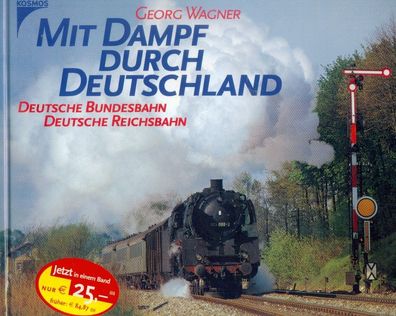 Mit Dampf durch Deutschland - Deutsche Bundesbahn, deutsche Reichsbahn