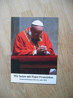 Papst Franziskus - Gebetsmeinungen 2014!!!