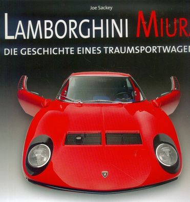 Lamborghini Miura - Die Geschichte eines Traumsportwagens