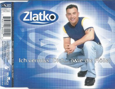 CD-Maxi: Zlatko: Ich vermiss´ Dich ... (wie die Hölle) (2000) BMG 74321 76420 2