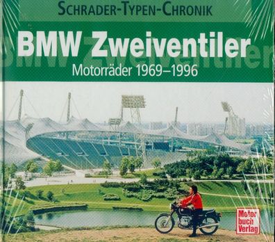 BMW Zweiventiler Motorräder 1969 - 1996, Schrader Typen Chronik