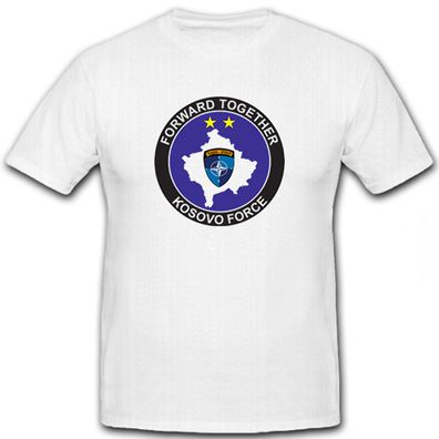 Wappen Abzeichen Nato Forward Together Kosovo Force Emblem - T Shirt #6056