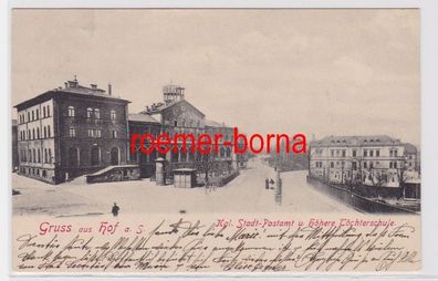 82393 Ak Gruss aus Hof a.S. Kgl. Stadt-Postamt u. Höhere Töchterschule 1902