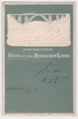 68277 geprägte Ak Gruß aus Bergischen Lande, Kaiser-Wilhelm-Brücke Solingen 1901