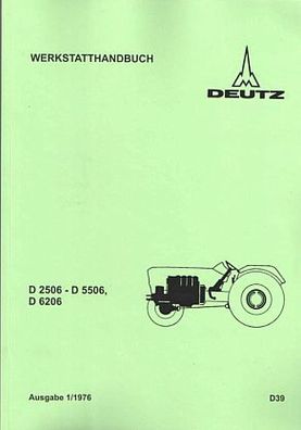 Werkstatthandbuch Deutz, D 25 06 , D 55 06 , D 62 06, Traktor, Oldtimer