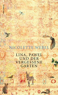 Lina, Pawel und der vergessene Garten, Nicolette Webel