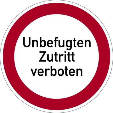Aufkleber Verbotszeichen Verbot Schild "Unbefugten Zutritt verboten" Ø5-30cm rot