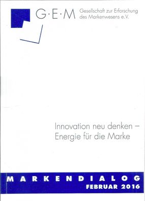 Markendialog Februar 2016: Innovation neu denken - Energie für die Marke