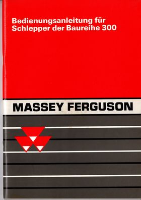 Betriebsanleitung Massey Ferguson MF 300 Serie mit Fahrerhaus